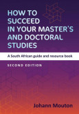 HOW TO SUCCEED IN YOUR MASTERS AND DOCTORAL STUDIES A SA GUIDE AND RESOURCE BOOK