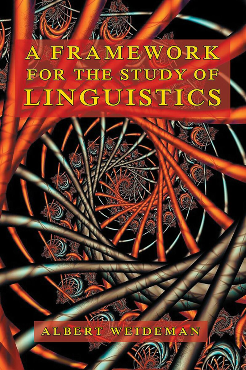 Framework for the study of linguistics, A