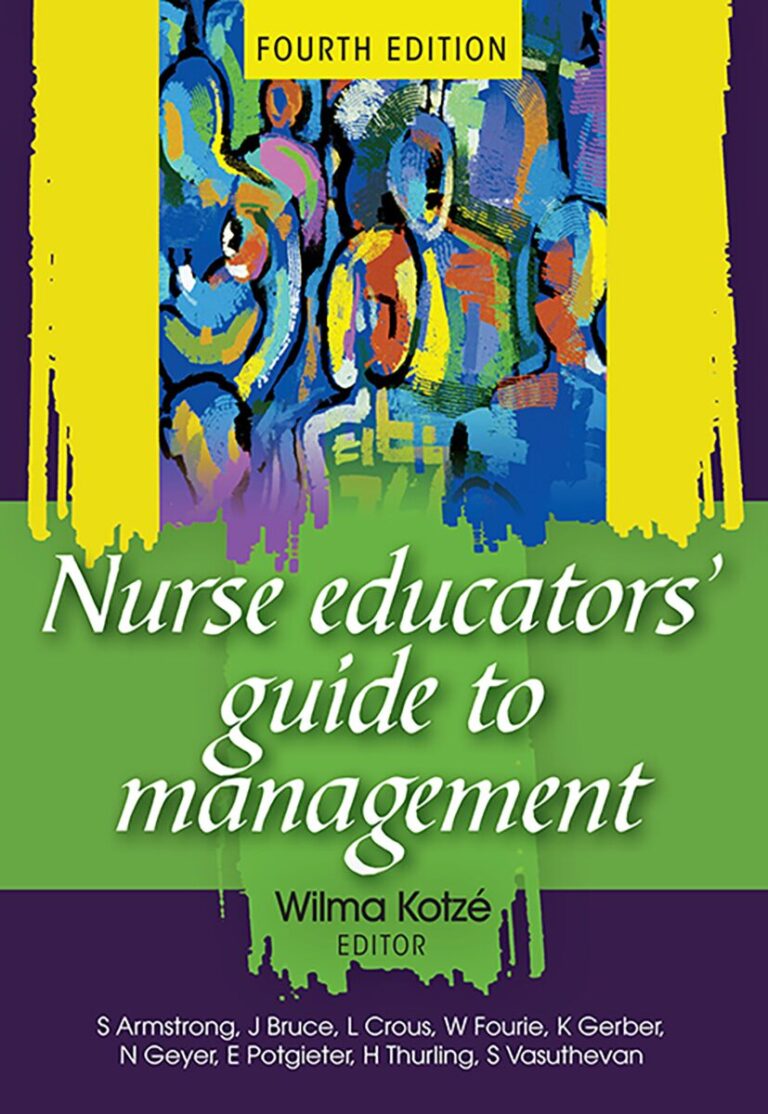 Educators Guide Nurse educators' guide to management - Van Schaik