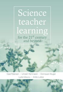 Science teacher learning for the 21st century and beyond - Van Schaik